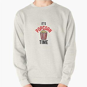 IT S POPCORN TIME Pullover Sweatshirt RB1212