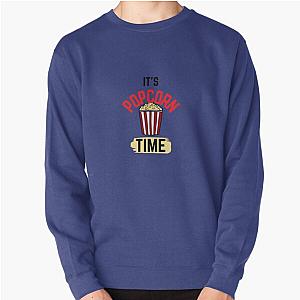 IT S POPCORN TIME Pullover Sweatshirt RB1212