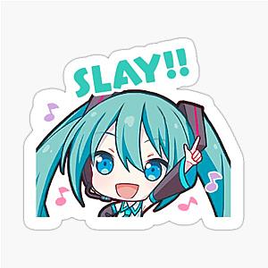 Hatsune Miku says SLAY Sticker