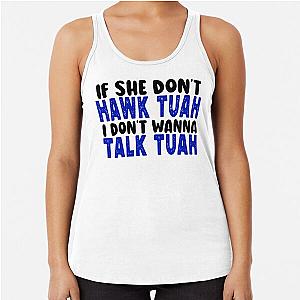 of Hawk tuah Hawk tuah funny viral humor meme video tee girl 24  Racerback Tank Top