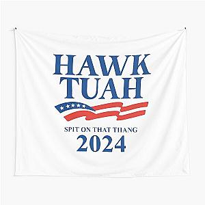 Hawk Tuah 2024 Spit On That Thang Tapestry