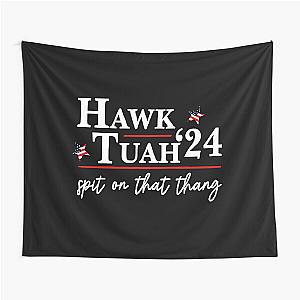 Hawk Tuah 24 Spit On That Thang Tapestry