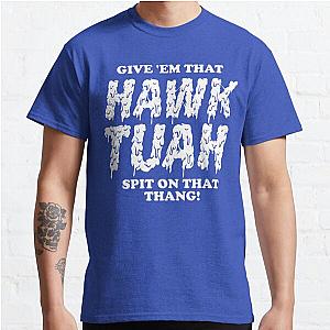 Hawk Tuah Classic T-Shirt