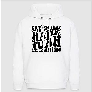 Give Em That Hawk Tuah Spit On That Thing Hoodie