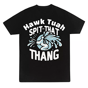 Hawk Tuah "Spit on thst Thang!" T Shirt New 10 2024 Trend