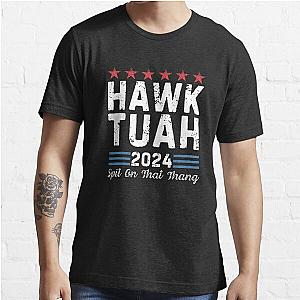 Hawk Tuah 24 Spit On That Thang Essential T-Shirt