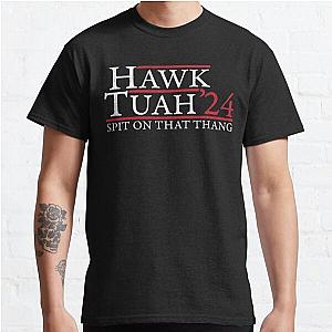 Hawk Tuah Spit On That Thang Meme Classic T-Shirt