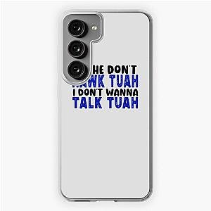 of Hawk tuah Hawk tuah funny viral humor meme video tee girl 24  Samsung Galaxy Soft Case