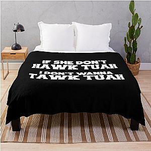 Hawk Tuah Tawk Tuah Talk Funny Meme halk tua 24 Throw Blanket