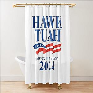 Hawk Tuah 2024 Spit On That Thang Shower Curtain