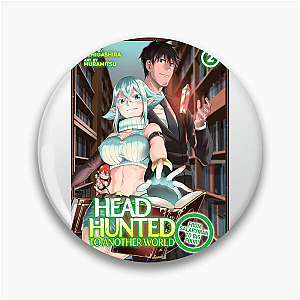 Headhunted to Heroism Headhunted To Another World Pins