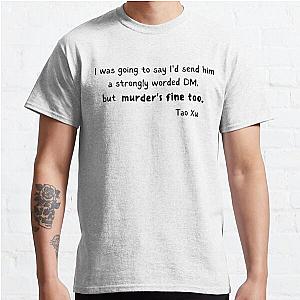 I'd send him a strongly worded DM, but murder's fine too, Heartstopper quote, Heartstopper Tao quote Classic T-Shirt RB2707