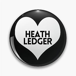 Love Heath Ledger Pin