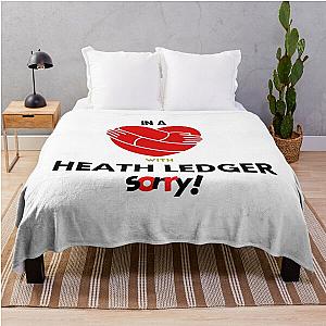 In A Relationship With Heath Ledger Sorry Throw Blanket