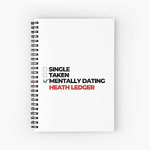 Mentally Dating Heath Ledger Spiral Notebook