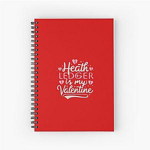 Heath Ledger Is My Valentine Spiral Notebook