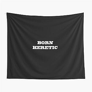 Born Heretic Tapestry