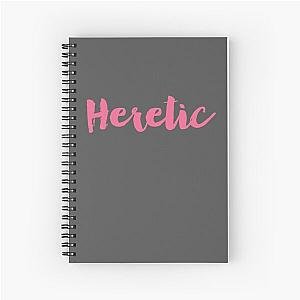 Heretic in Pink Spiral Notebook