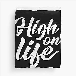 High on Life Print and Fabric Duvet Cover