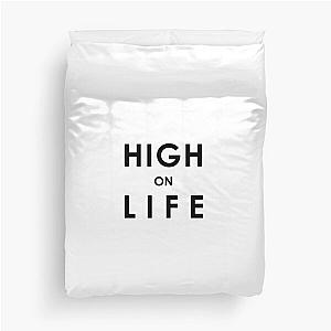 HIGH on LIFE T-shirt. Limited edition design! Duvet Cover