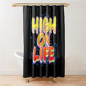 High On Life Shower Curtain