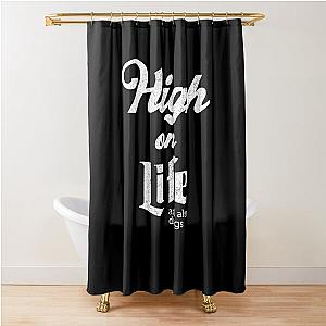 High On Life and also drugs - vintage design Shower Curtain