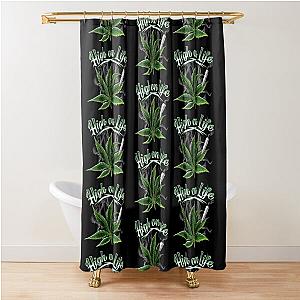 HIGH ON LIFE Shower Curtain