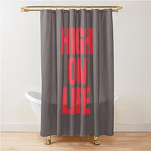 High On Life Shower Curtain