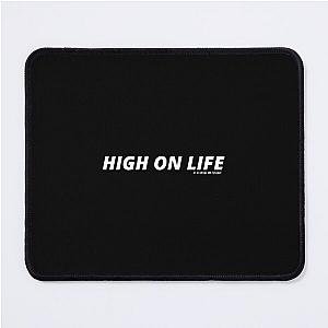 HIGH ON LIFE or on drugs idk i forgot Mouse Pad