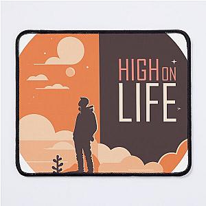 High on Life - High on life t-shirt - high on life sticker - high on life  Mouse Pad