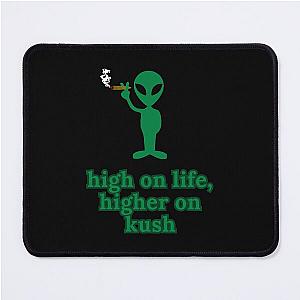 Stoner Alien - High On Life, Higher On Kush - Green Graphic Mouse Pad