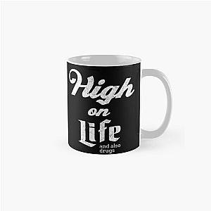 High On Life and also drugs - vintage design Classic Mug