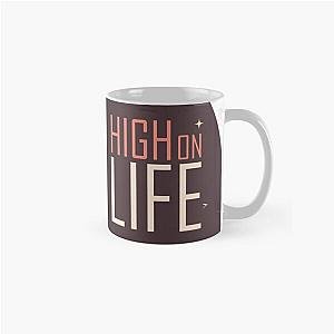 High on Life - High on life t-shirt - high on life sticker - high on life  Classic Mug