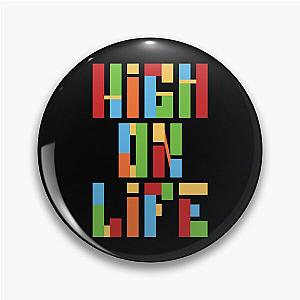 High on Life Pin