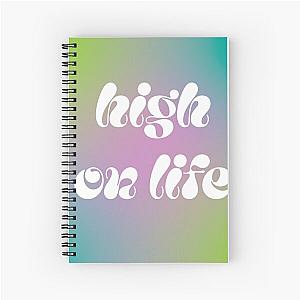 High On Life Quote - White Text Spiral Notebook