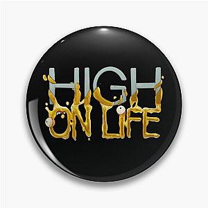 High on Life Pin