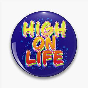 High On Life Pin