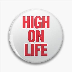 High On Life Pin