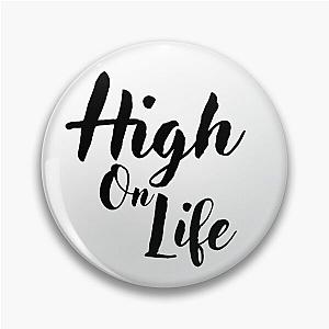 High On Life Pin