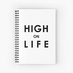 HIGH on LIFE T-shirt. Limited edition design! Spiral Notebook