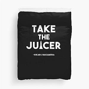 Take the Juicer - Hikaru Nakamura Chess Quote Duvet Cover