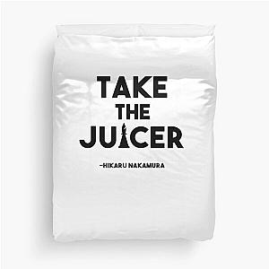 Take the Juicer - Hikaru Nakamura Chess Quote Duvet Cover