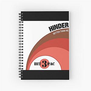 Hinder better than me hit pack Spiral Notebook