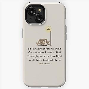 Patience Lyrics (by Hollow Coves) iPhone Tough Case