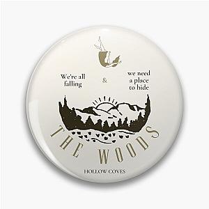 T H E W O O D S (Hollow Coves) Pin