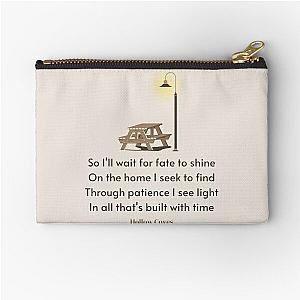 Patience Lyrics (by Hollow Coves) Zipper Pouch