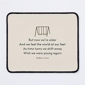 When We Were Young Lyrics (by Hollow Coves) Mouse Pad