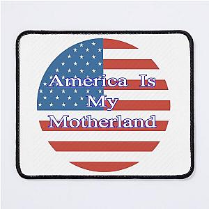 America My Homeland Mousepad