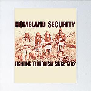Homeland Security Fighting Terrorism Native American Indian T-Shirt Poster