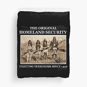 Homeland Security Fighting Terrorism T-ShirtThe Original Homeland Security Fighting Terrorism Since 1492  Duvet Cover